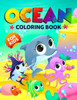Ocean Coloring Book For Kids : The Magical Underwater Colouring Book For Boys And Girls Filled With Cute Ocean Animals And Fantastic Sea Creatures
