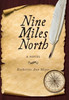 Nine Miles North