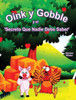 Oink Y Gobble Y El 'Secreto Que Nadie Debe Saber'