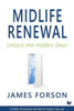 Midlife Renewal : Unlock The Hidden Door
