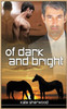 Of Dark And Bright