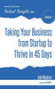 Taking Your Business From Startup To Thrive In 45 Days