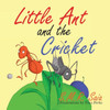 Little Ant And The Cricket : You Can'T Please Everyone