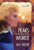 Peaks At The Edge Of The World : Finding The Light, Book 1, The Peaks Saga