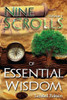 Nine Scrolls Of Essential Wisdom : From The Book Essential Wisdom - Personal Development And Soul Transformation