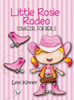 Little Rosie Rodeo: Cowgirl For Reals