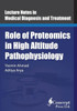 Role Of Proteomics In High Altitude Pathophysiology : High Altitude Proteomics Studies