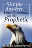 Simple Answers To Your Questions On The Prophetic