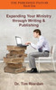 The Published Pastor : Expanding Your Ministry Through Writing And Publishing