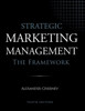 Strategic Marketing Management - The Framework, 10Th Edition