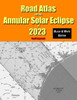 Road Atlas For The Annular Solar Eclipse Of 2023 - Black And White Edition
