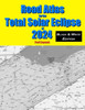 Road Atlas For The Total Solar Eclipse Of 2024 - Black And White Edition