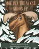 Moe Pea The Moose Grows Up
