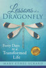 Lessons Of A Dragonfly : Forty Days To A Transformed Life