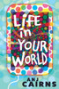 Life In Your World