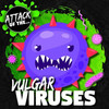 Vulgar Viruses