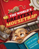 The World'S Greatest Mousetrap