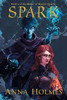 Spark (Ember of Elyssia Quartet) - Paperback