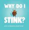 Why Do I Stink?