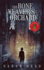 The Bone Weaver'S Orchard