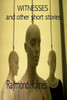 Witnesses : And Other Short Stories