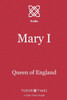 Mary I : Queen Of England