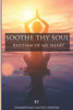 Soothe Thy Soul : Rhythm Of My Heart