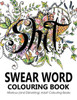 Swear Words Colouring Book : Hilarious (And Disturbing) Adult Colouring Books