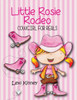 Little Rosie Rodeo : Cowgirl For Reals