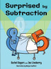 Surprised By Subtraction