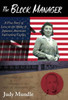 The Block Manager : A True Story Of Love In The Midst Of Japanese American Interment Camps