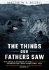 The Things Our Fathers Saw-The Untold Stories Of The World War Ii Generation-Volume Iv : Up The Bloody Boot-The War In Italy
