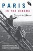 Paris In The Cinema : Beyond The Flâneur