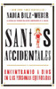 Santos Accidentales: Encontrando A Dios En Las Personas Equivocadas
