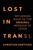 Lost In Translation : Returning Back To The Original Message Of Jesus