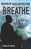 Weapon Of Mass Destruction Breathe Again