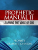 Prophetic Manual Ii Learning The Voice Of God