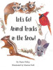 Let'S Go! Animal Tracks In The Snow!