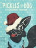 Pickles The Dog : A Christmas Tradition