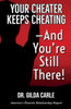 Your Cheater Keeps Cheating -- And You'Re Still There!