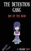 The Detention Gang : Day Of The Dead