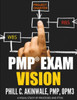 Pmp Exam Vision : Visualizing The Pmbok Guide For The Pmp Exam