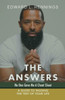 The Answers : A Guide To Passing The Test Of Your Life