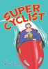 Super Cyclist : Saves The Day