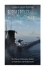 Submarines And The World Wars : The History Of Submarine Warfare In World War I And World War Ii