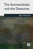 The Somnambulist And The Detective