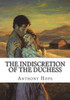 The Indiscretion Of The Duchess