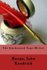 The Enchanted Type-Writer