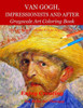 Van Gogh, Impressionists And After : Grayscale Art Coloring Book