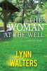 The Woman At The Well : A Spiritual Thirst